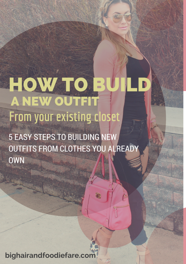 How to build   new outfit from your existing closet