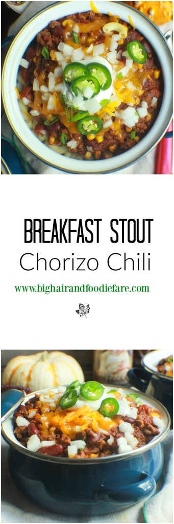 Breakfast Stout Chorizo Chili.